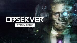Descargar Observer: System Redux PC Full Español
