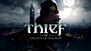 Thief VR Legacy of Shadow free